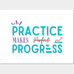 Practice makes progress motivational quotes Posters and Art